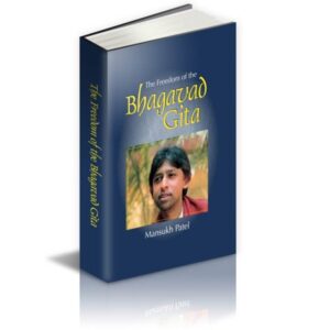 Vrijheid volgens de Bhagavad Gita - Mansukh Patel